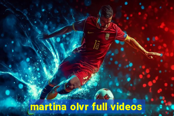 martina olvr full videos